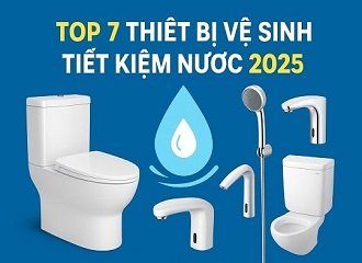 Top 7 Thiết Bị Vệ Sinh Tiết Kiệm Nước 2025 – Lựa Chọn Thông Minh Cho Gia Đình Hiện Đại