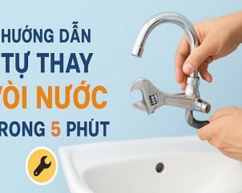 Hướng Dẫn Tự Thay Vòi Nước Trong 5 Phút – Nhanh Gọn, Dễ Làm