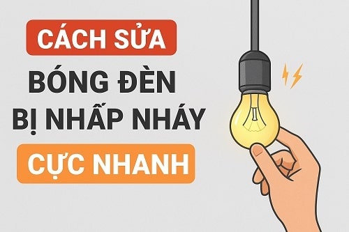 sửa bóng đèn nhấp nháy